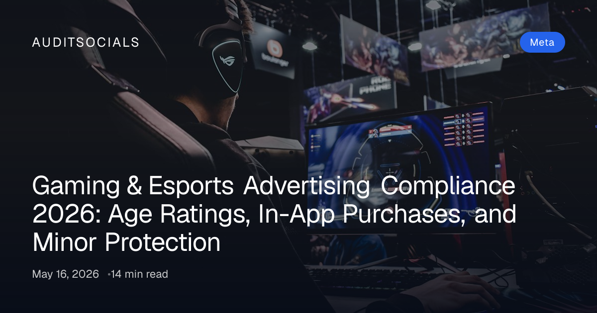 Gaming & Esports Ad Compliance 2026: Ratings & Rules