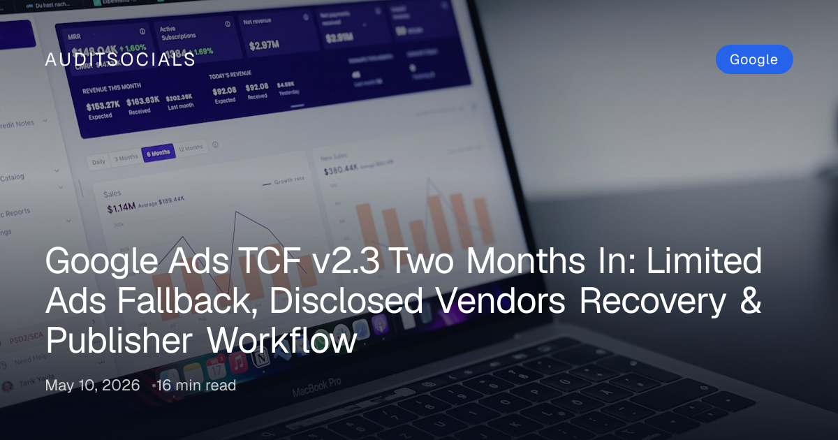 Google Ads TCF v2.3 Recovery 2026: Limited Ads & Vendors