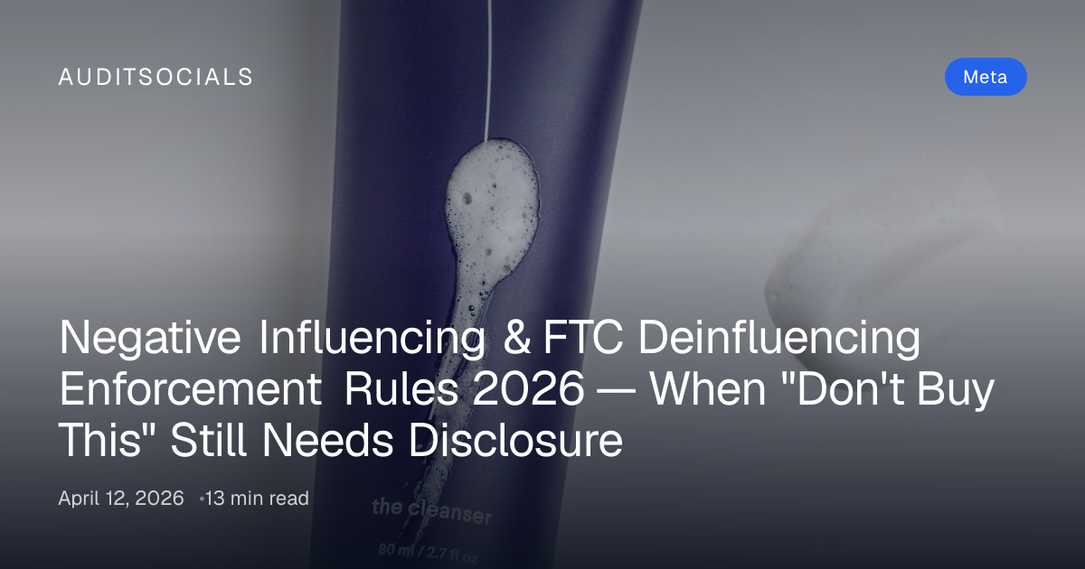 FTC Deinfluencing Rules 2026: Negative Influencer Disclosure Guide