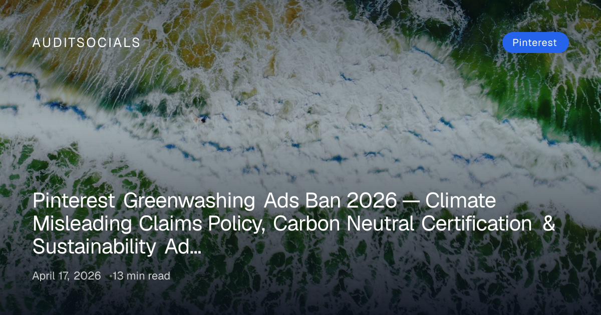 Pinterest Greenwashing Ads Ban 2026: Climate Claims Compliance
