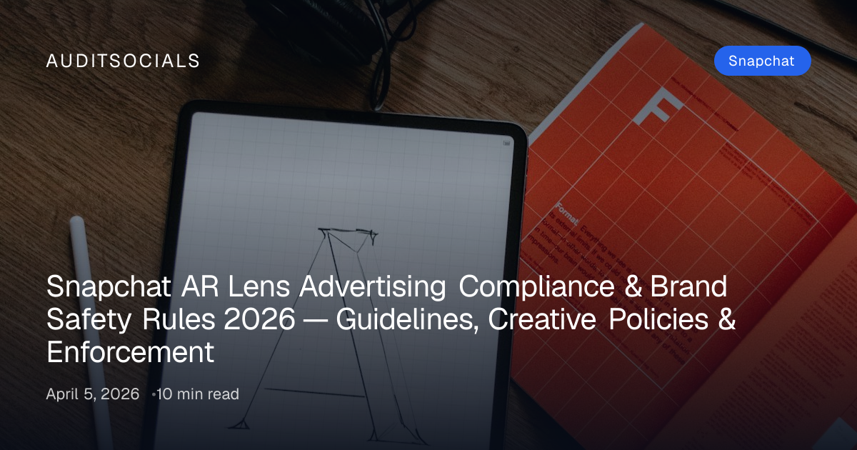 Snapchat AR Lens Ads 2026: Brand Safety & Rules